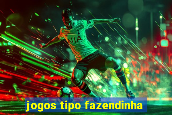 jogos tipo fazendinha